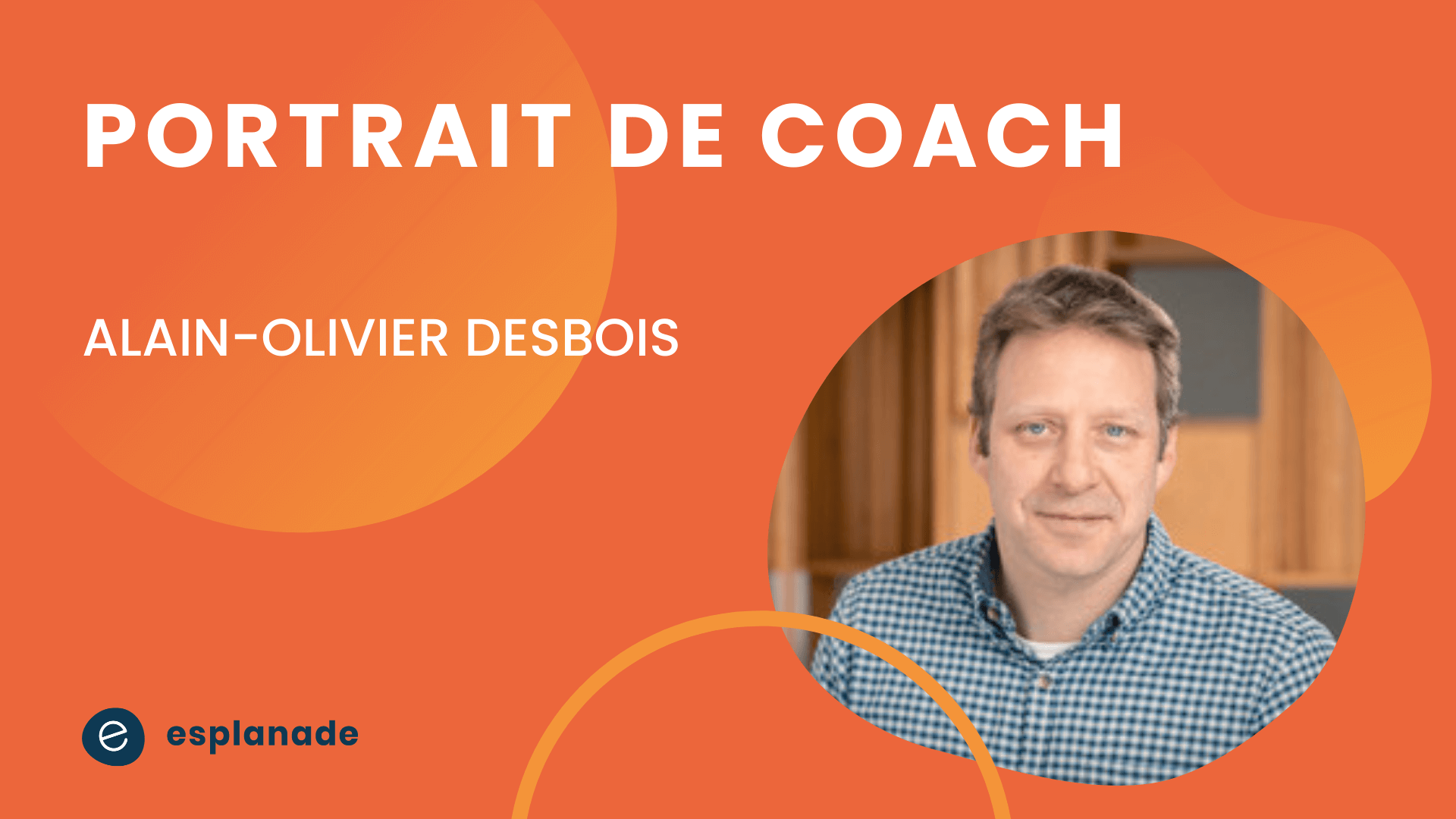 Alain-Olivier Desbois - portrait de coach