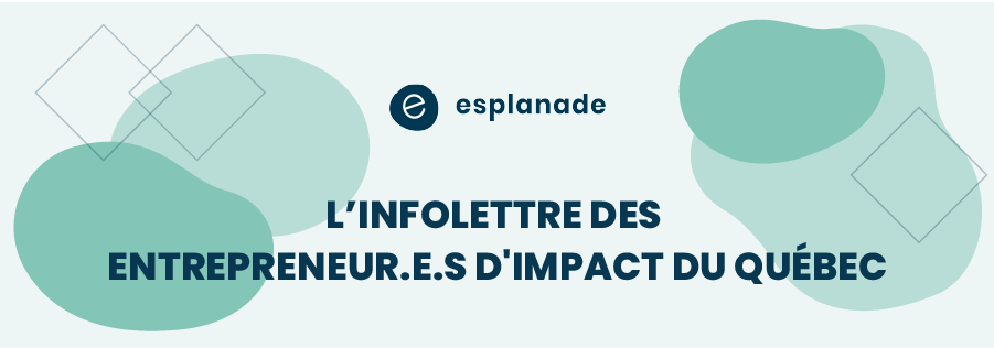 Infolettre des entrepreneurs d'impact du Québec