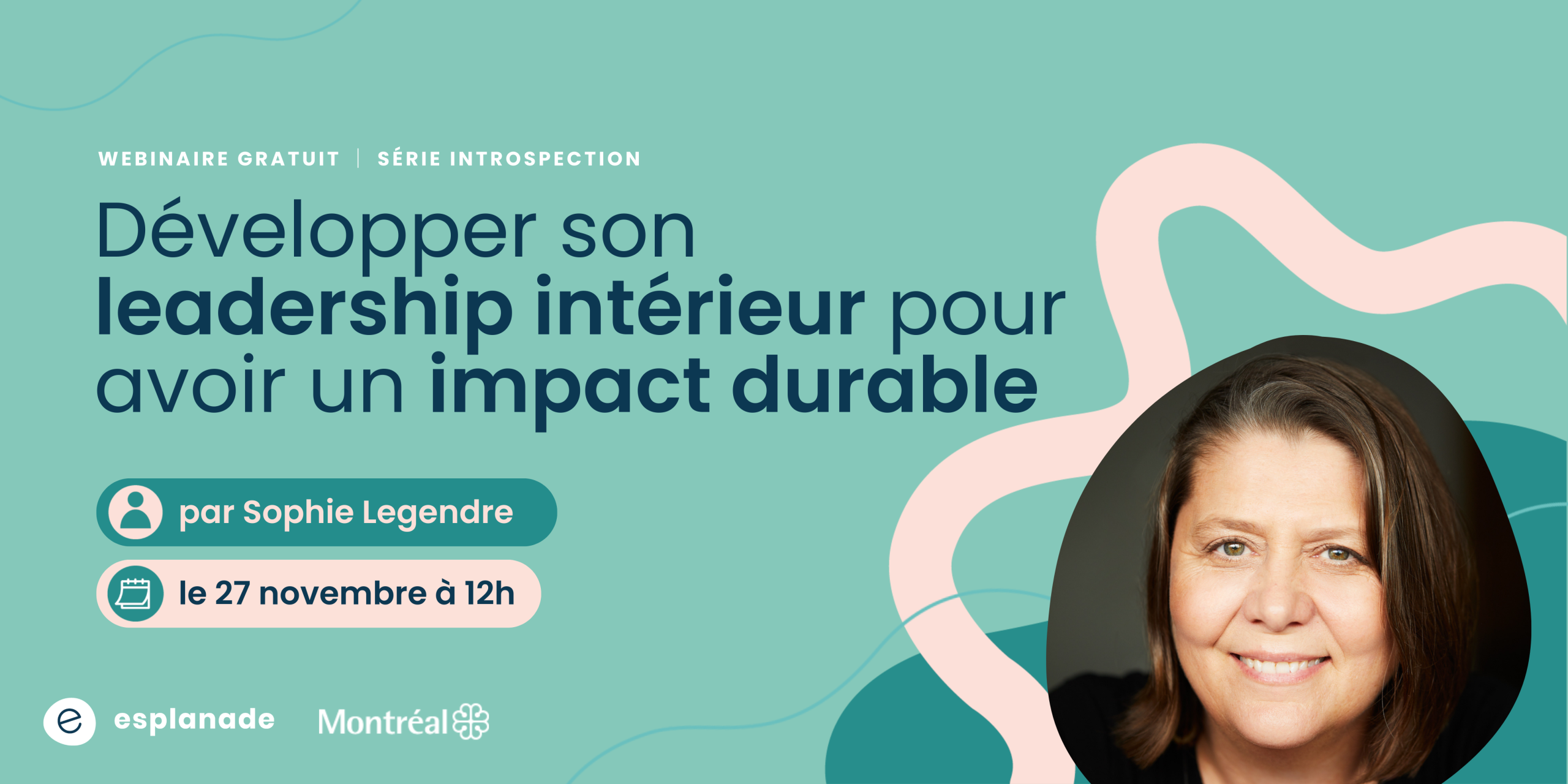 Webinaire: Développer son leadership intérieur pour avoir un impact durable