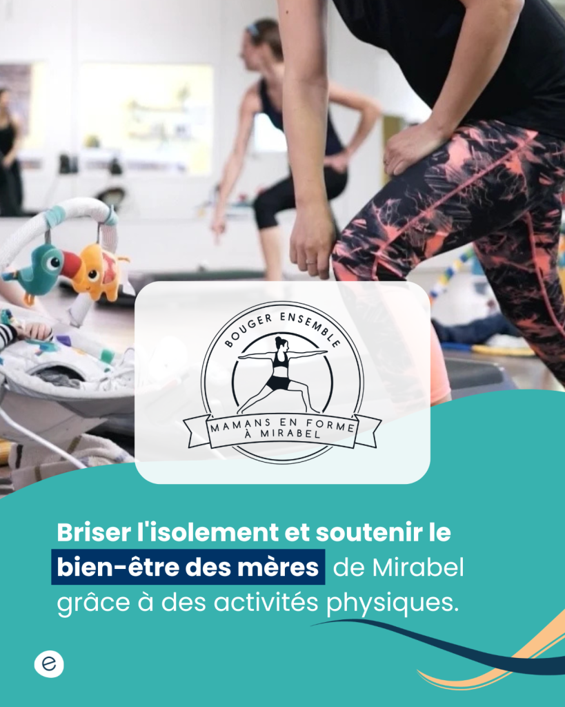 Mamans en Forme à Mirabel est une initiative communautaire qui offre aux mères des activités physiques accessibles et inclusives, combinées à des occasions de socialisation.